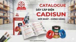 Catalogue dây cáp điện Cadisun