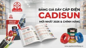 Bảng giá dây cáp điện Cadisun