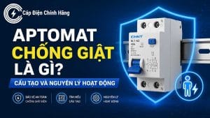 Aptomat chống giật là gì? Cấu tạo và nguyên lý hoạt động chuẩn