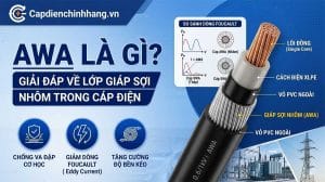 AWA là gì? Giải đáp về lớp giáp sợi nhôm trong cáp điện