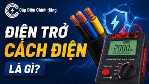 Điện trở cách điện là gì? Ý nghĩa và cách đo chuẩn kỹ thuật