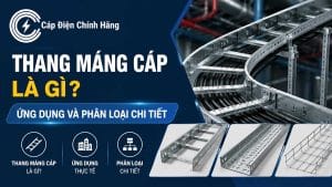 Thang máng cáp là gì? Ứng dụng và phân loại chi tiết nhất